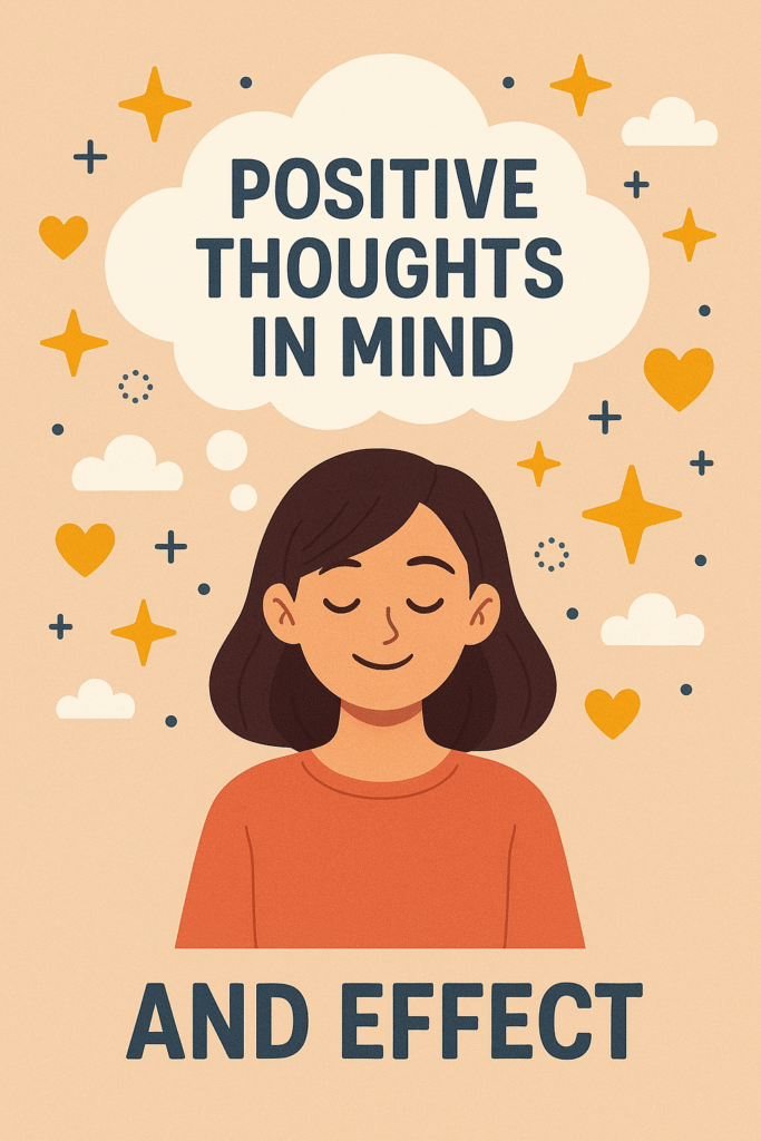 Positive Thoughts in Mind and Effect