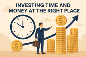 How to Investing Time and Money at the Right Place