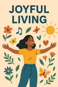 Joyful Living