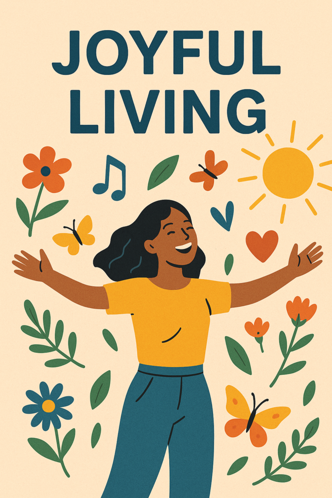 Joyful Living